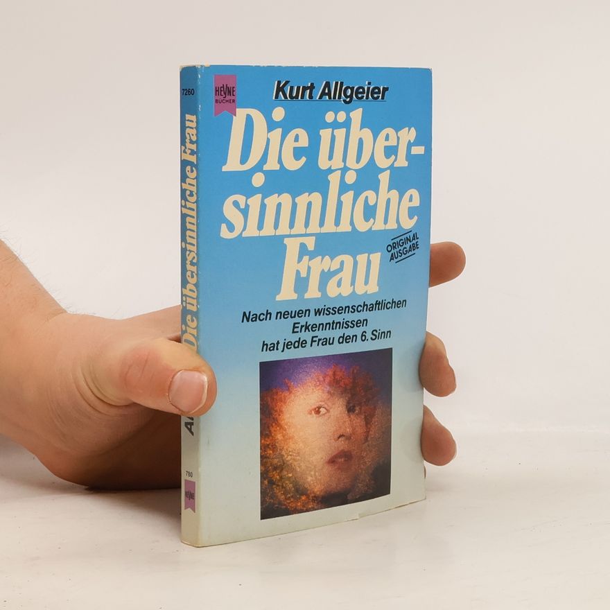 Kurt Allgeier Die übersinnliche Frau