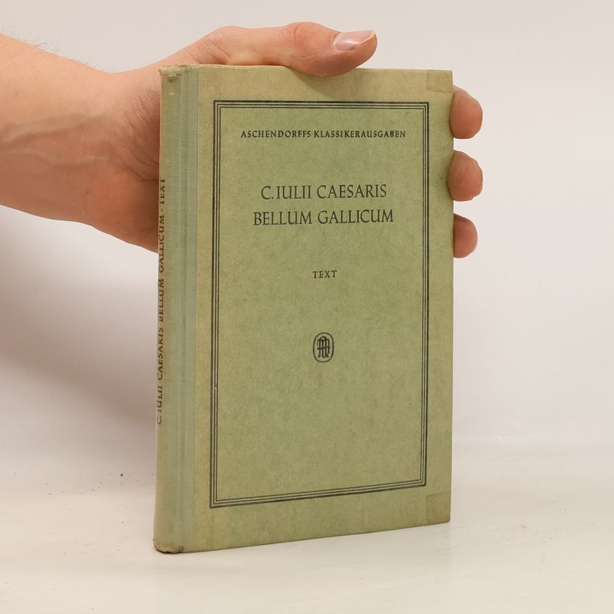 C. Iulii Caesaris Bbellum Gallicum. Erläuterungen