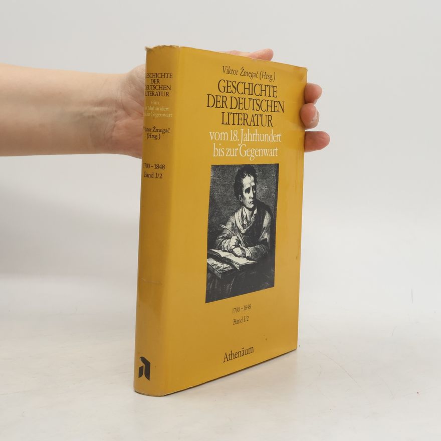 Viktor Žmegač Geschichte der deutschen Literatur vom 18. Jahrhundert bis zur Gegenwart