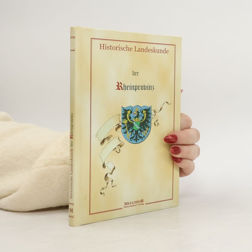 Autorenkollektiv Historische Landeskunde der Rheinprovinz