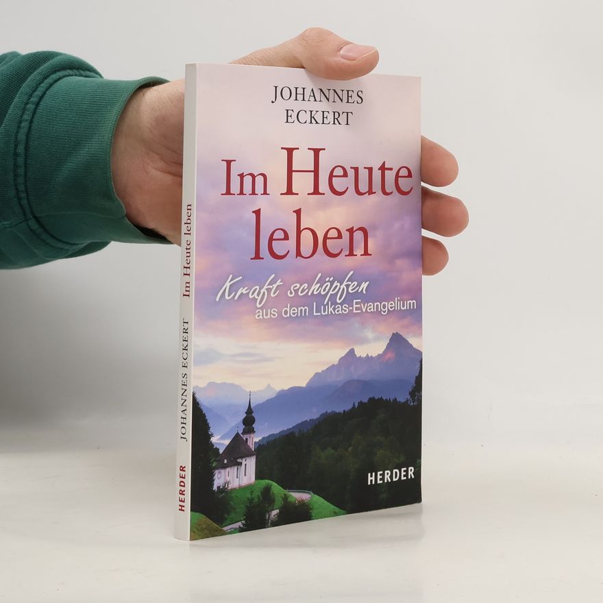 Johannes Eckert Im Heute leben