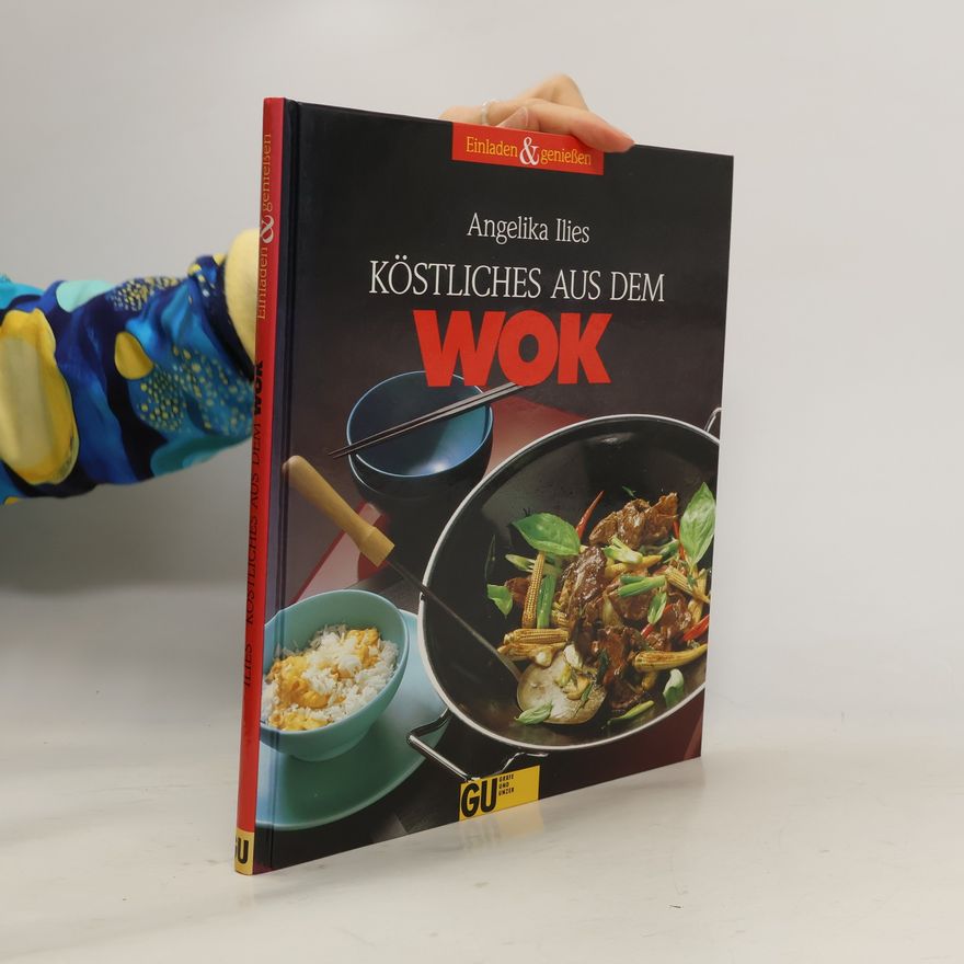 Angelika Ilies Köstliches aus dem Wok