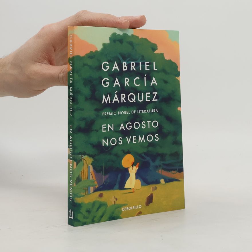Gabriel García Márquez En agosto nos vemos