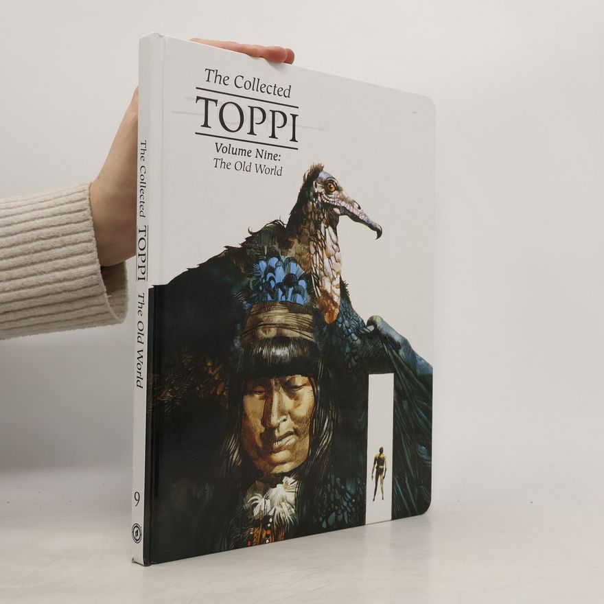 Sergio Toppi The Collected Toppi Vol 9: The Old World