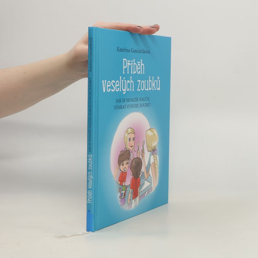 Kateřina Gančarčíková Příběh veselých zoubků