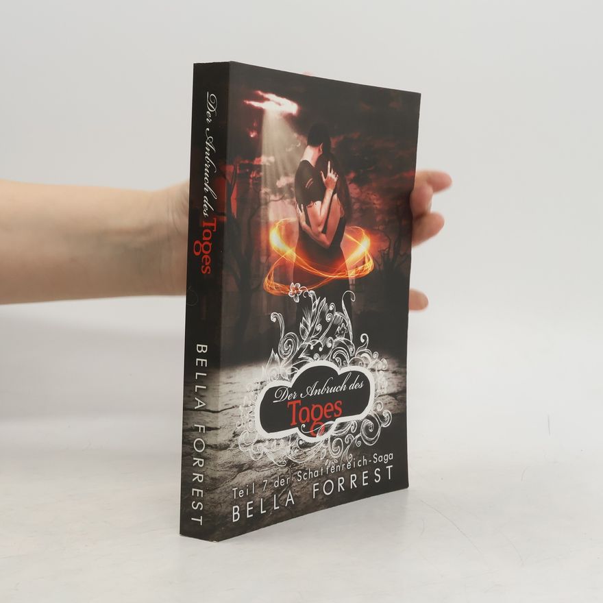 Bella Forrest Schattenreich-Saga - 7: Der Anbruch des Tages