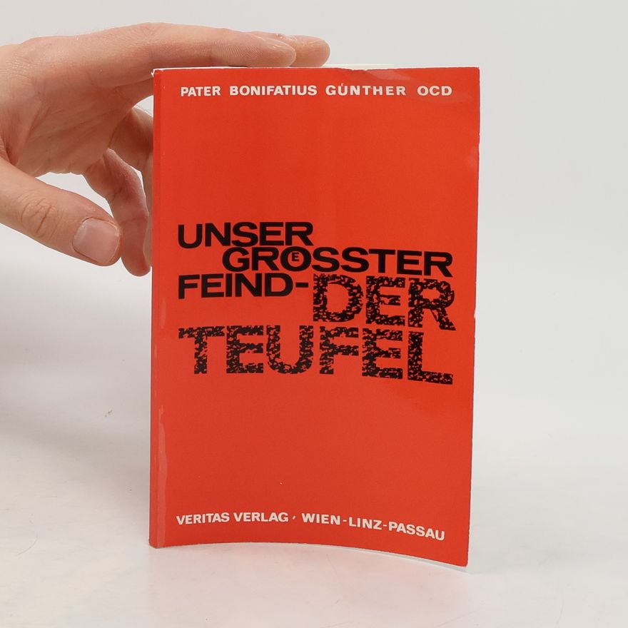 Bonifatius Günther Unser größter Feind - Der Teufel