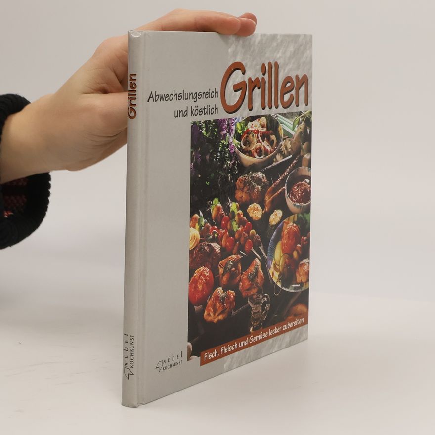 Autorenkollektiv Abwechslungsreich und köstlich grillen