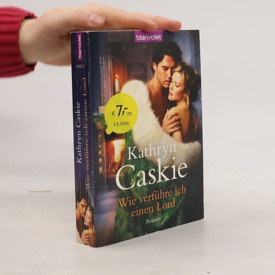 Kathryn Caskie Wie verführe ich einen Lord. Roman