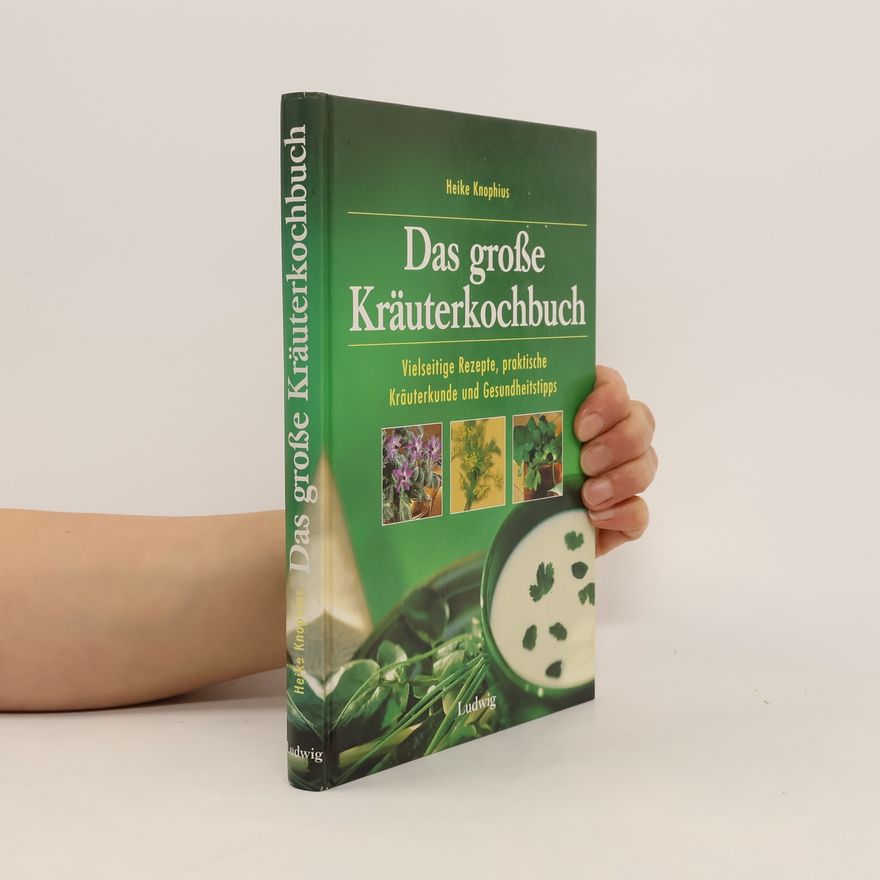Heike Knophius Das große Kräuterkochbuch