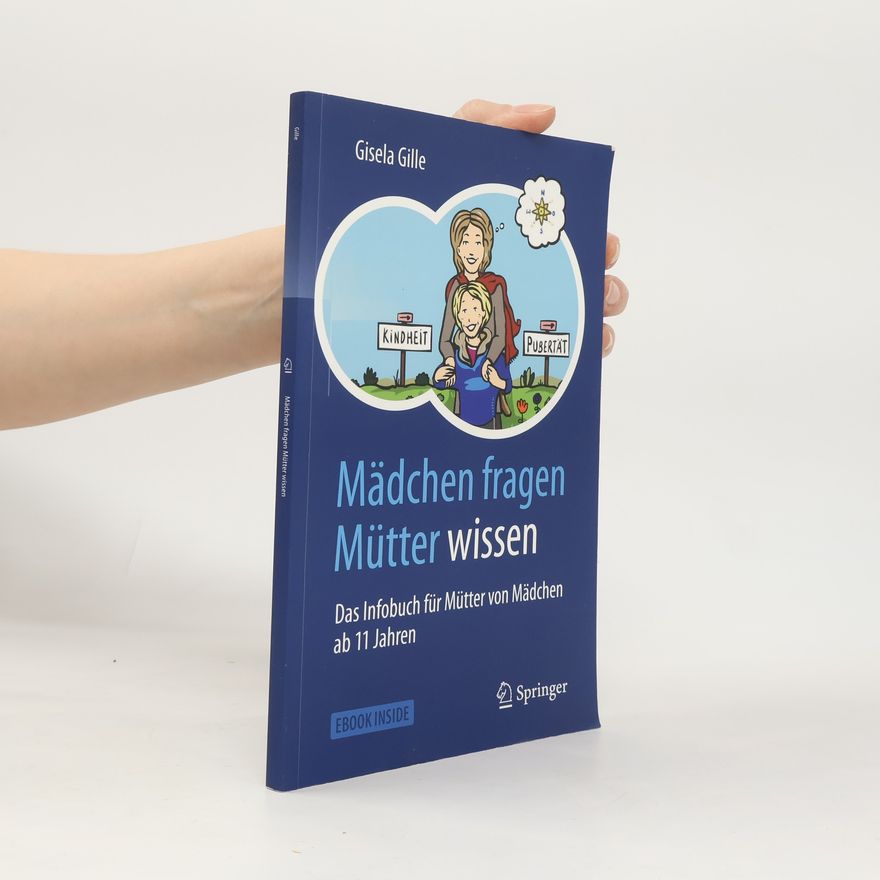 Gisela Gille Mädchen fragen - Mütter wissen