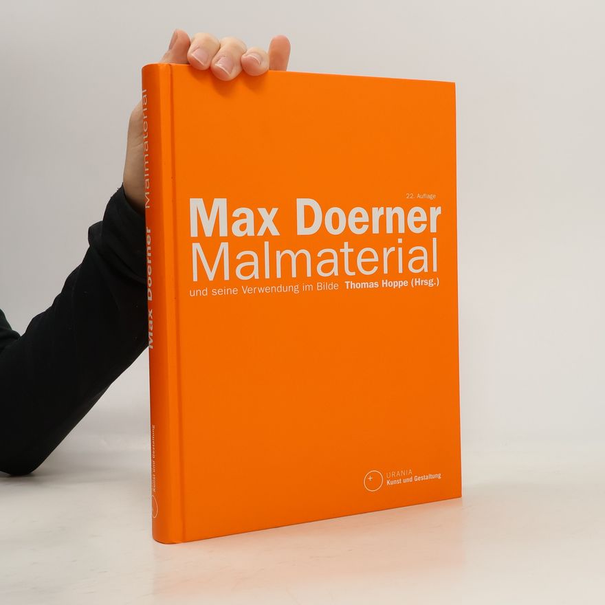 Max Doerner Malmaterial und seine Verwendung im Bilde - 21. Auflage