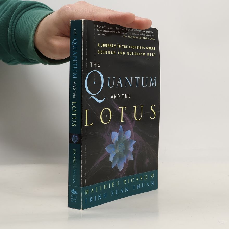 Trịnh Xuân Thuận The Quantum and the Lotus