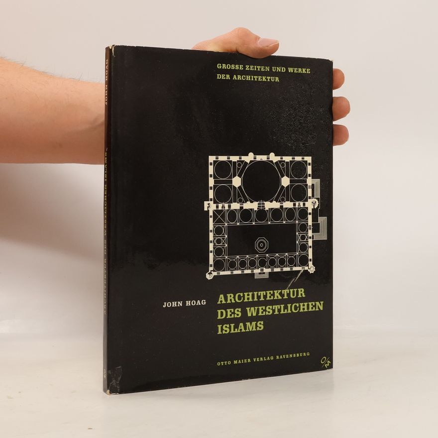 John Hoag Architektur des westlichen Islams