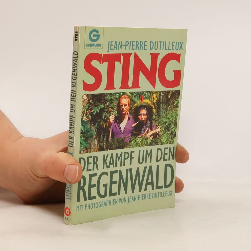 Jean-Pierre Dutilleux Der Kampf um den Regenwald
