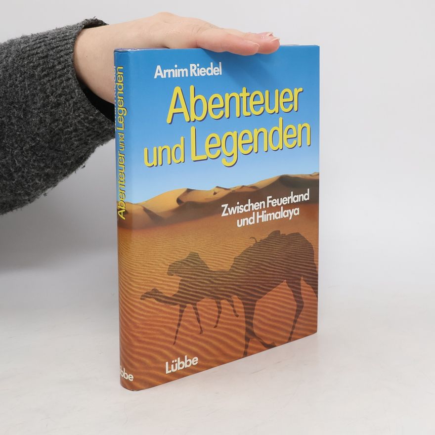 Arnim Riedel Abenteuer und Legenden