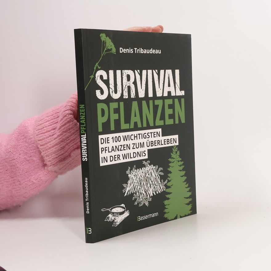 Denis Tribaudeau Survivalpflanzen