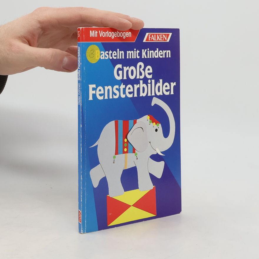 Dieter Köhnen Basteln mit Kindern - Große Fensterbilder