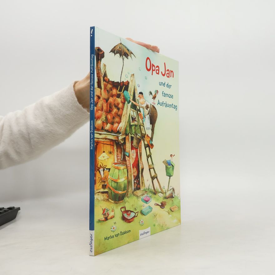 Marius van Dokkum Opa Jan und der famose Aufräumtag