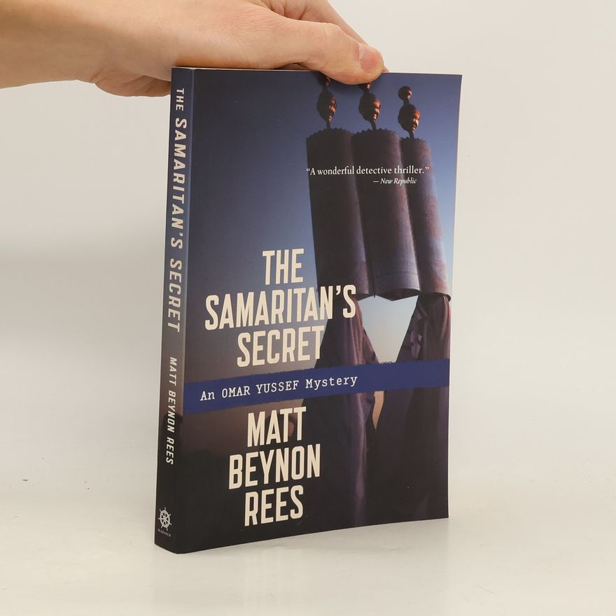 Matt Beynon Rees The Samaritan's Secret. An Omar Yussef Mystery