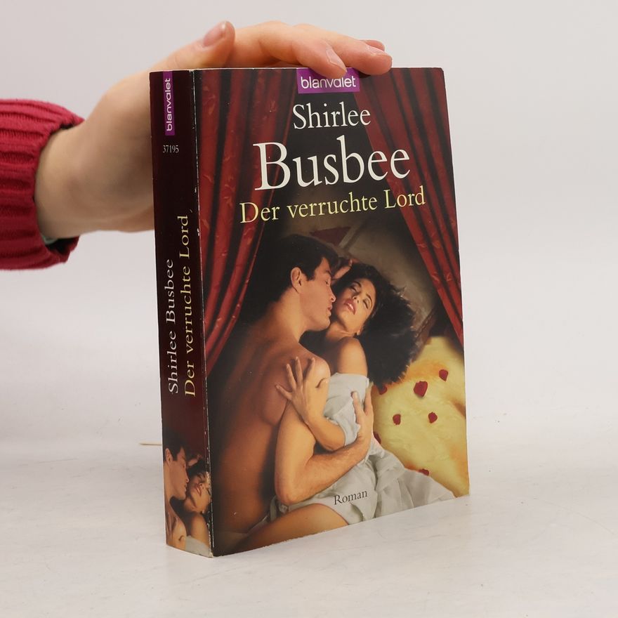 Shirlee Busbee Der verruchte Lord. Roman