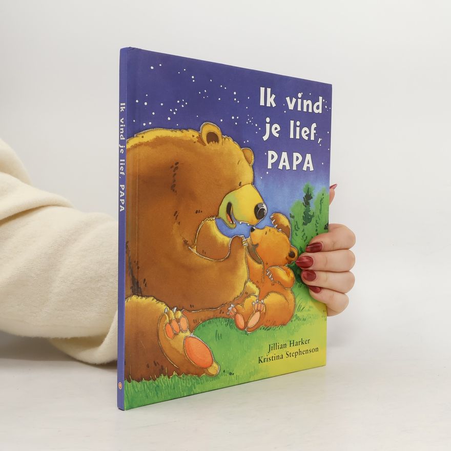 Jillian Harker Ik vind je lief, Papa