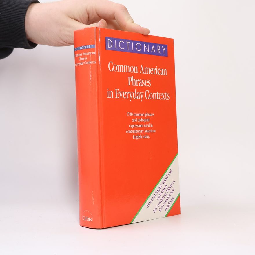 Richard A. Spears Common American phrases in everyday contexts