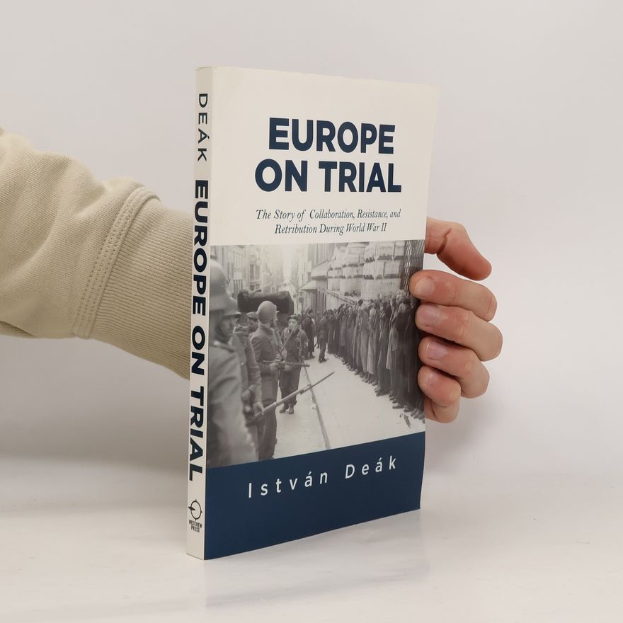 István Deák Europe on Trial