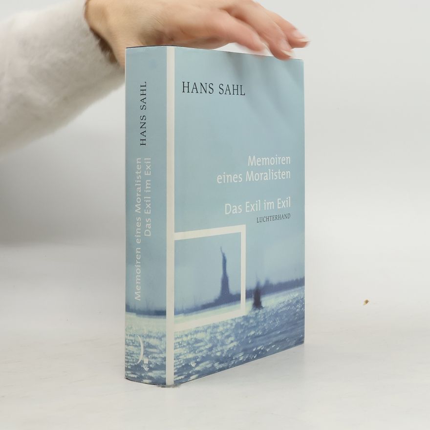 Hans Sahl Memoiren eines Moralisten