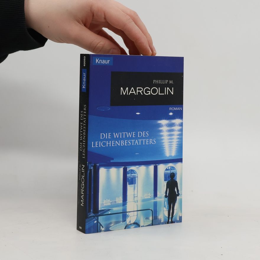 Phillip Margolin Die Witwe des Leichenbestatters
