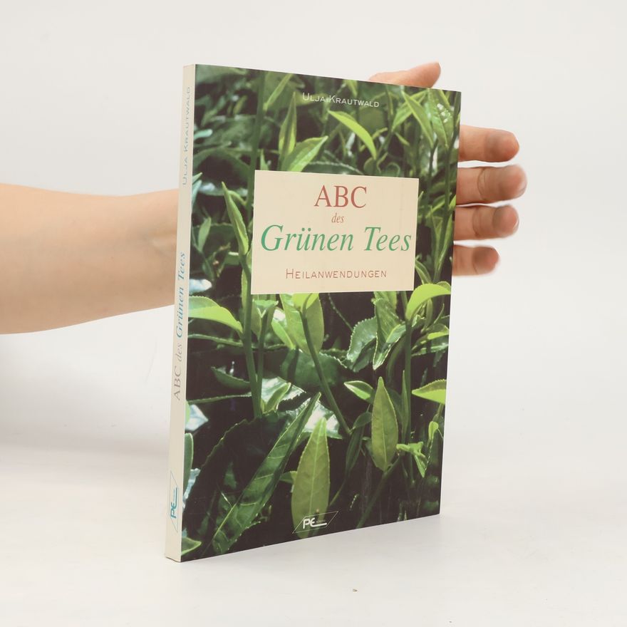 Ulja Krautwald ABC des grünen Tees PE Edition