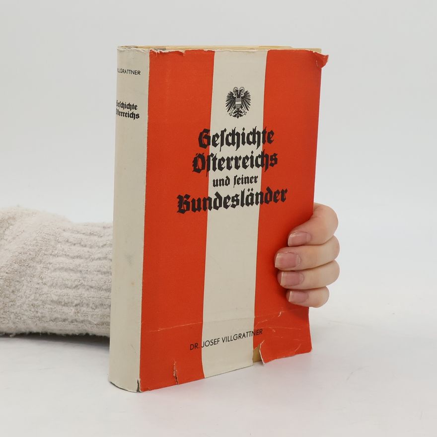 Josef Villgrattner Geschichte Österreichs und seiner Bundesländer