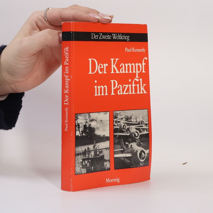 Paul Kennedy Der Kampf im Pazifik