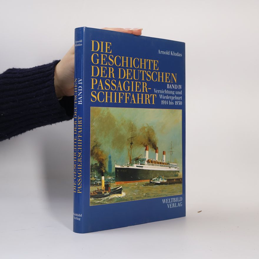 Arnold Kludas Die Geschichte Der Deutschen Passagierschiffahrt band IV