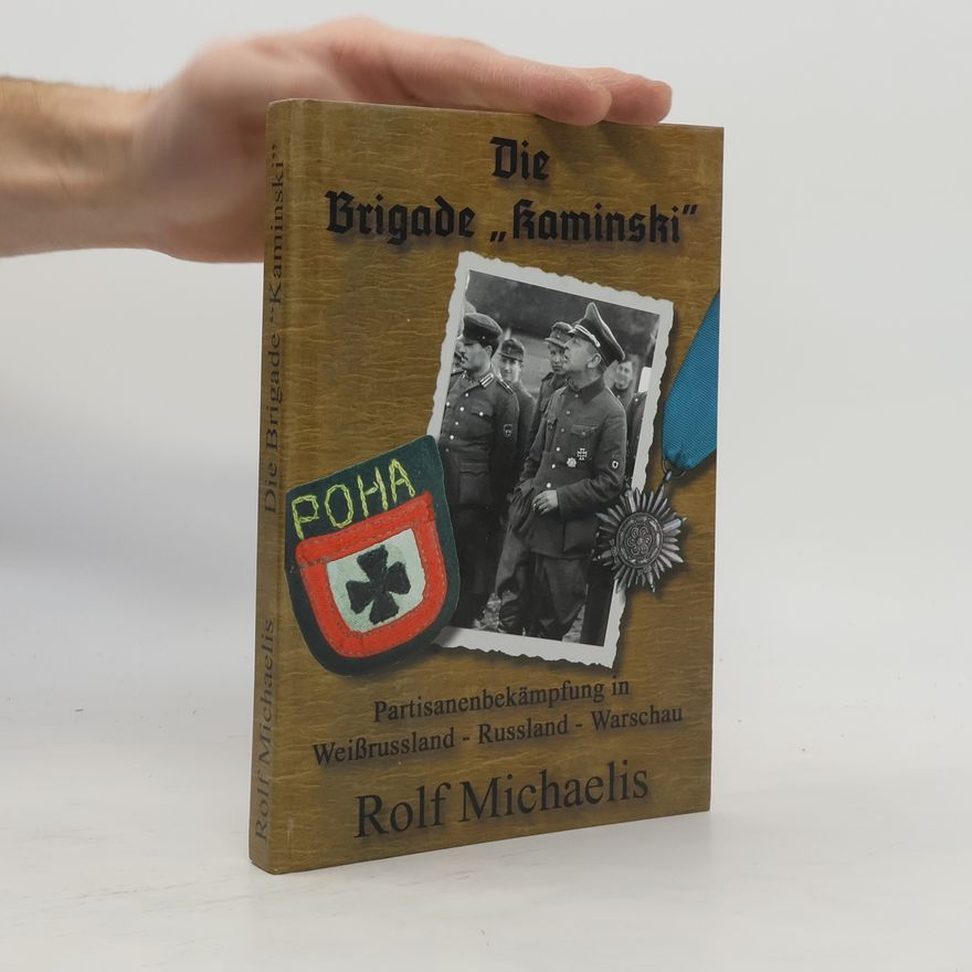 Rolf Michaelis Die Brigade Kaminski