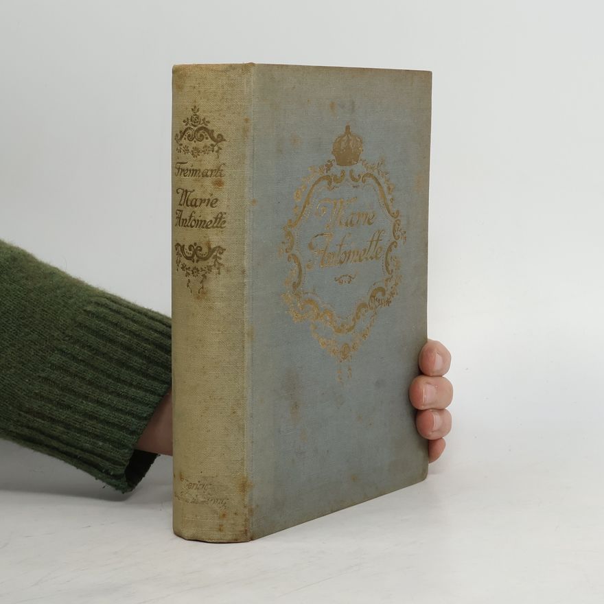 Hans Sreimark Marie Antoinette Einer Königin Liebe und Ende