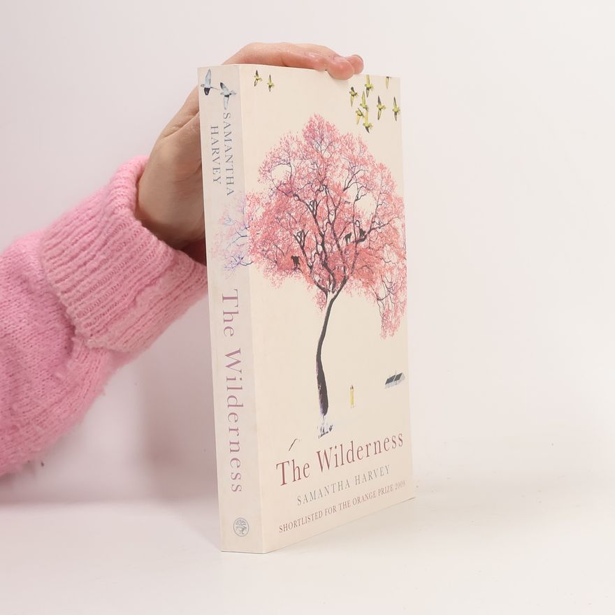 Samantha Harvey The wilderness