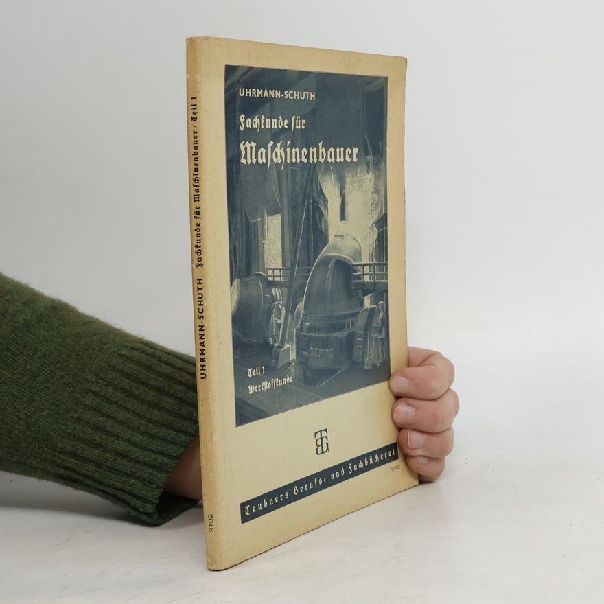 Collectif d'auteurs Fachkunde für Maschinenbauer. Teil 1