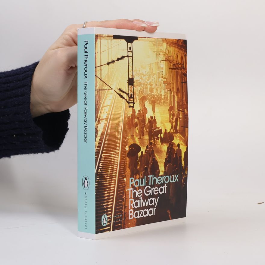Paul Theroux The Great Railway Bazaar