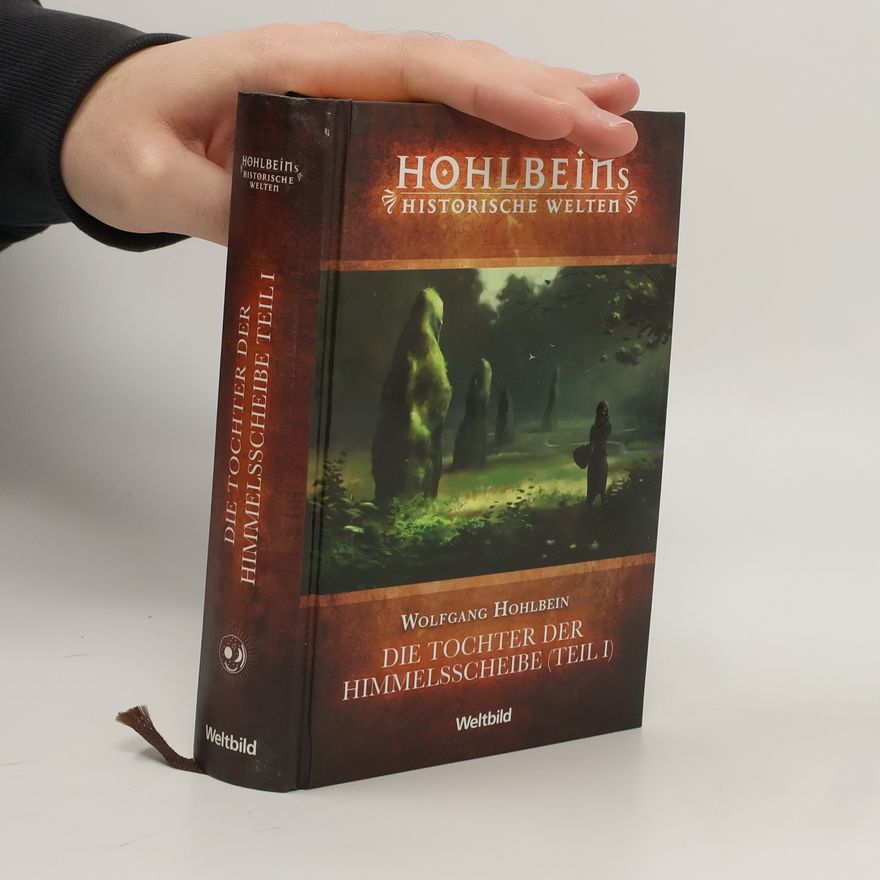 Wolfgang Hohlbein Die Tochter der Himmelsscheibe. Teil I