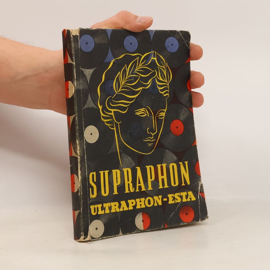 Various authors Celkový katalog gramofonových desek : Supraphon, Ultraphon, Esta