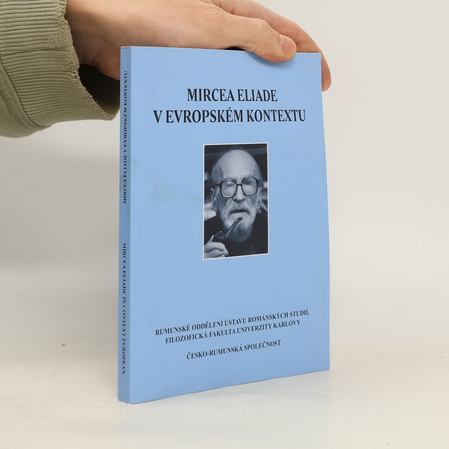 Libuše Valentová Mircea Eliade v Evropském kontextu