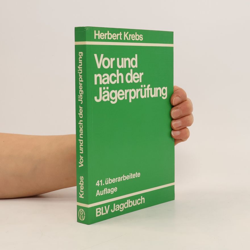 Herbert Krebs Vor und nach der Jägerprüfung