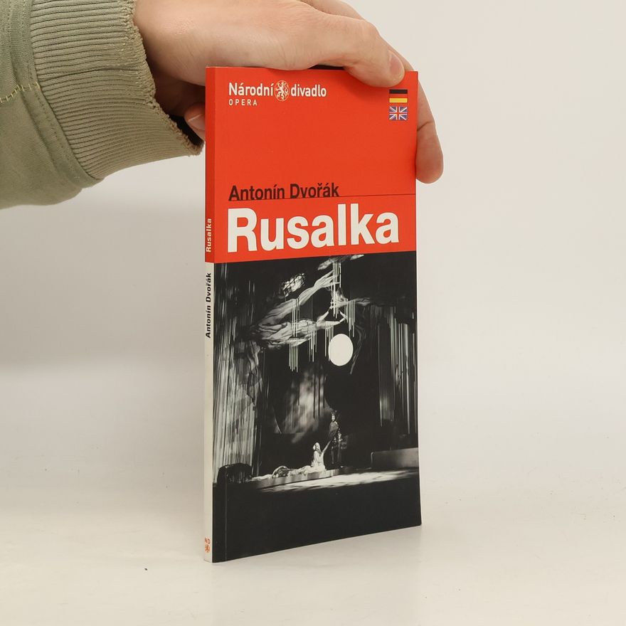 Antonín Dvořák Rusalka