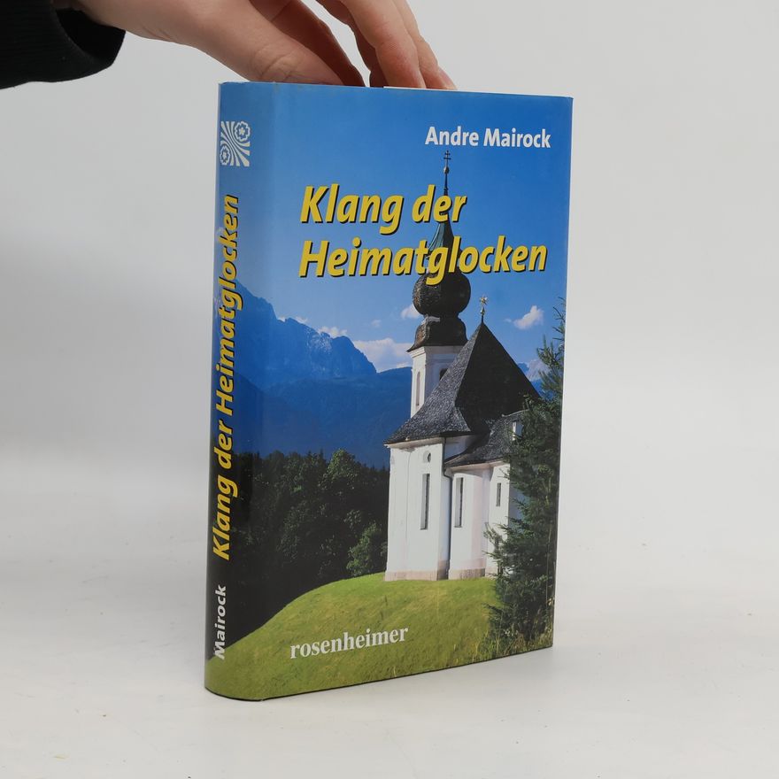 André Mairock Klang der Heimatglocken