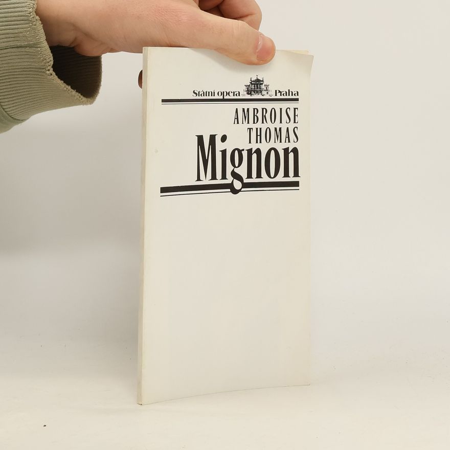 Kolektív autorov Ambrois Thomas. Mignon