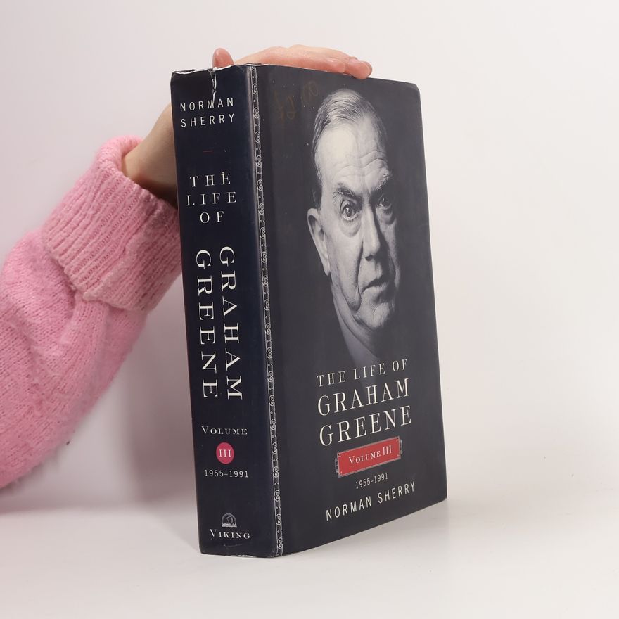Norman Sherry The Life of Graham Greene