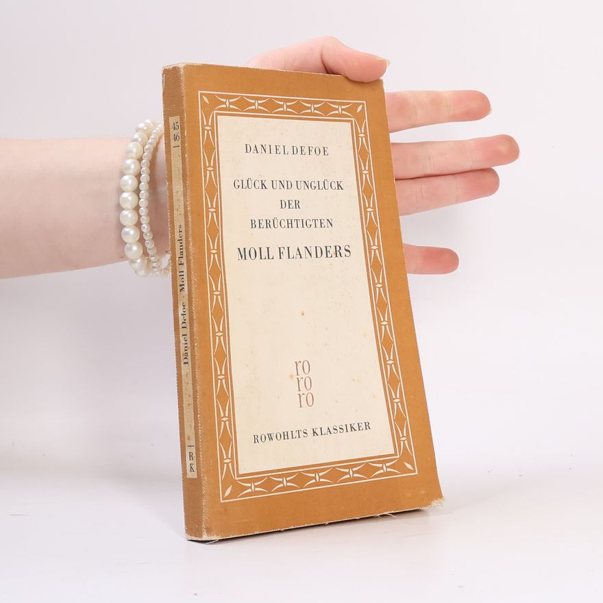 Daniel Defoe Glück und Unglück der berüchtigten Moll Flanders