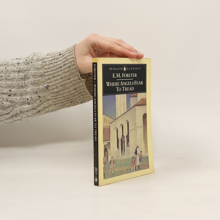 E. M. Forster English Library: Where Angels Fear to Tread