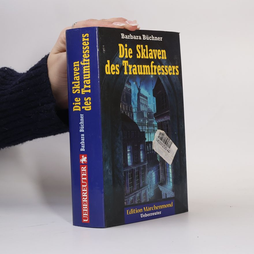 Barbara Büchner Die Sklaven des Traumfressers